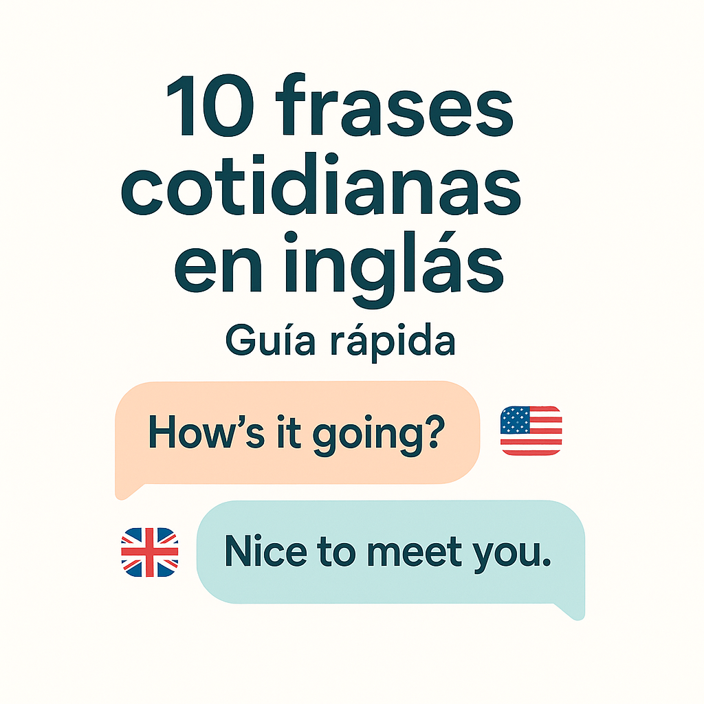 ¿Cuáles son 10 frases cotidianas en inglés?